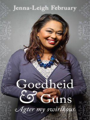 cover image of Goedheid en Guns